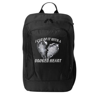 I Can Do It With A Broken Heart City Backpack