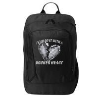 I Can Do It With A Broken Heart City Backpack