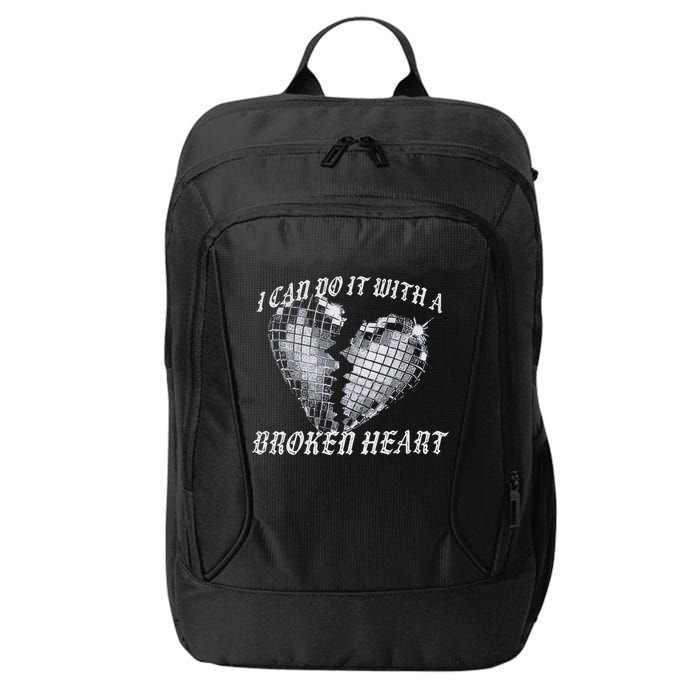 I Can Do It With A Broken Heart City Backpack