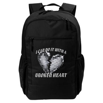 I Can Do It With A Broken Heart Backpack