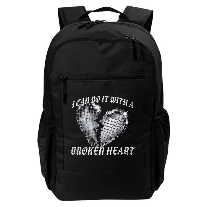 I Can Do It With A Broken Heart Backpack
