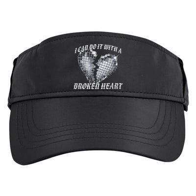 I Can Do It With A Broken Heart Adult Drive Performance Visor