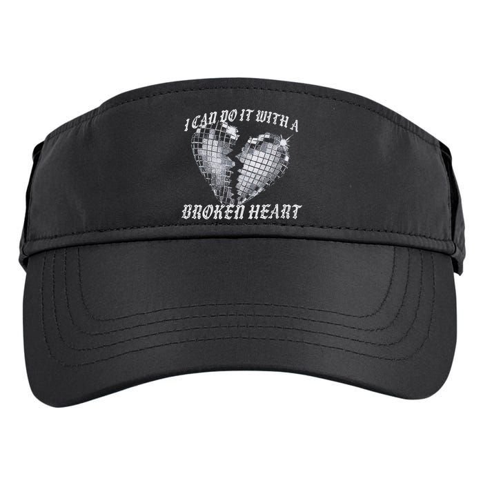 I Can Do It With A Broken Heart Adult Drive Performance Visor