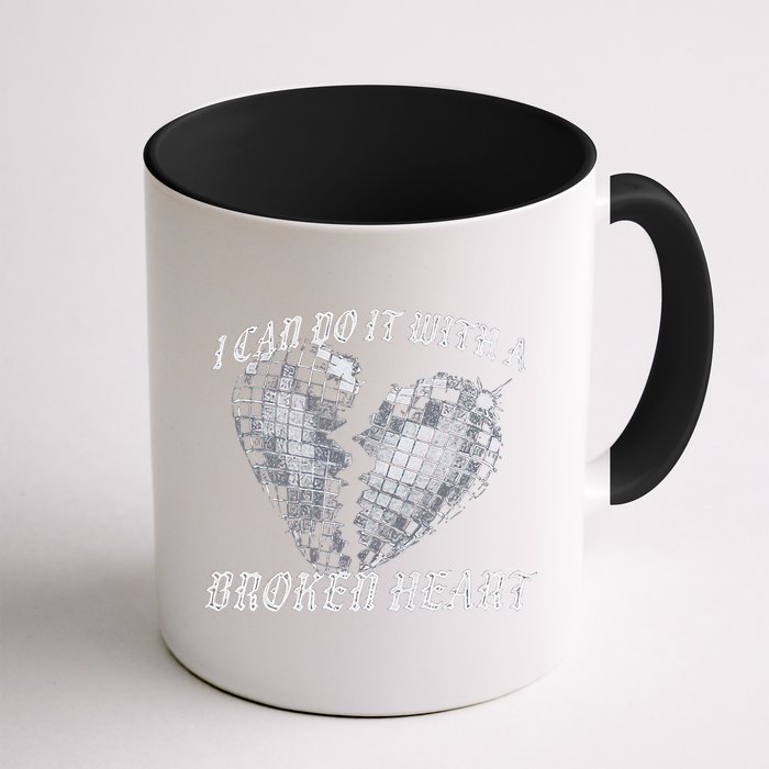 I Can Do It With A Broken Heart Mug