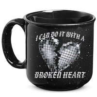 I Can Do It With A Broken Heart 15oz Campfire Ceramic Mug