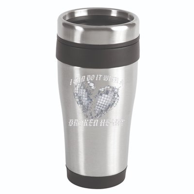 I Can Do It With A Broken Heart 16oz Travel Tumbler