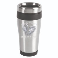 I Can Do It With A Broken Heart 16oz Travel Tumbler