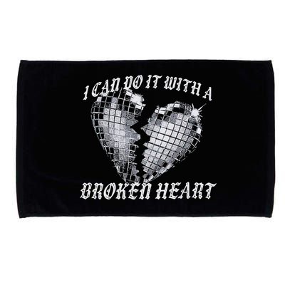 I Can Do It With A Broken Heart Microfiber Hand Towel