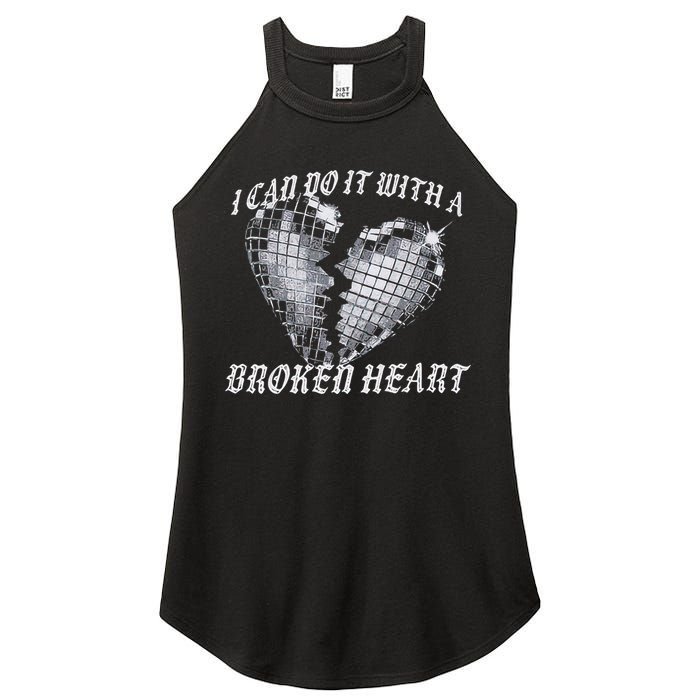 I Can Do It With A Broken Heart Women's Perfect Tri Rocker Tank