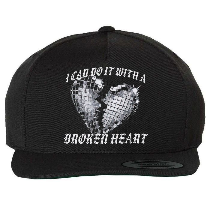 I Can Do It With A Broken Heart Wool Snapback Cap