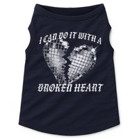 I Can Do It With A Broken Heart Doggie Tank