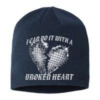 I Can Do It With A Broken Heart Sustainable Beanie