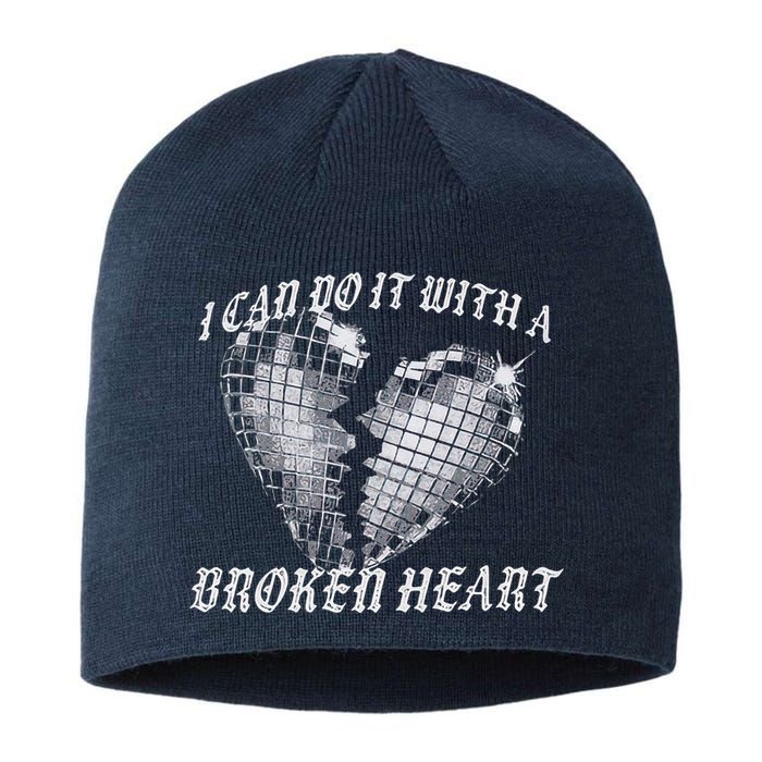 I Can Do It With A Broken Heart Sustainable Beanie