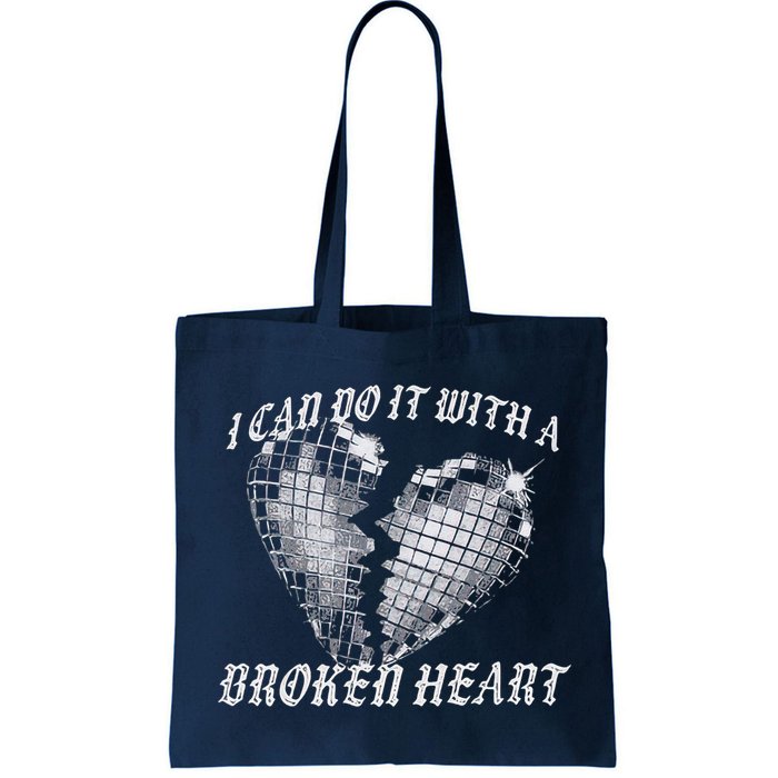 I Can Do It With A Broken Heart Bag