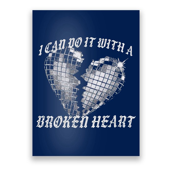 I Can Do It With A Broken Heart Poster