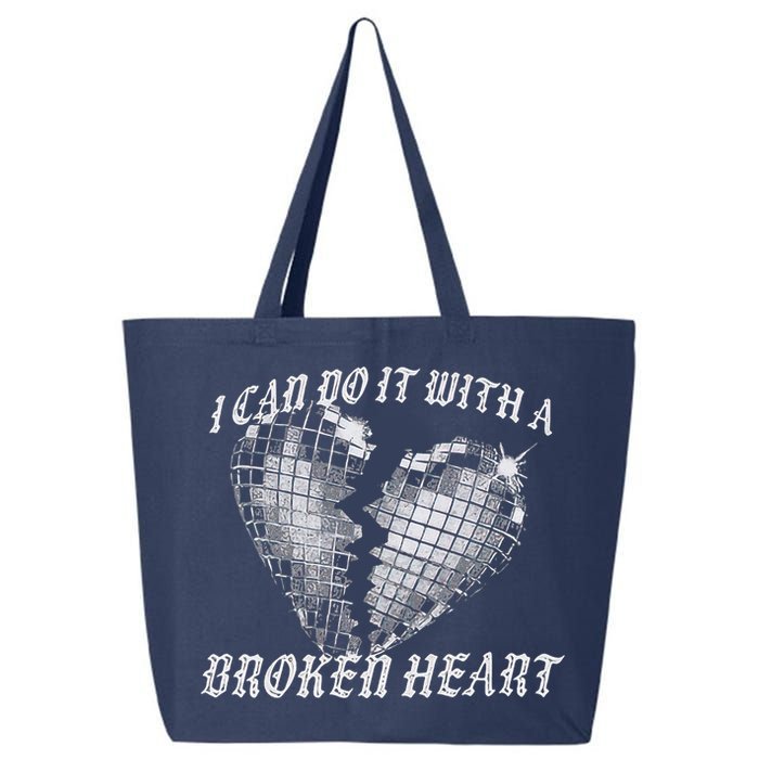 I Can Do It With A Broken Heart 25L Jumbo Tote