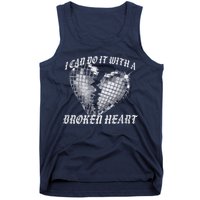 I Can Do It With A Broken Heart Tank Top