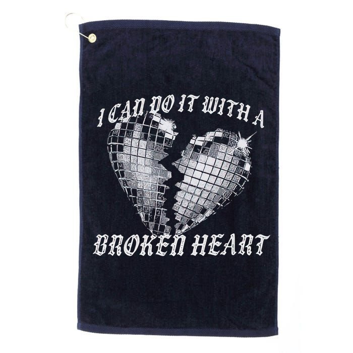 I Can Do It With A Broken Heart Golf Towel