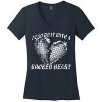 I Can Do It With A Broken Heart Women's V-Neck T-Shirt