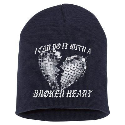 I Can Do It With A Broken Heart Short Acrylic Beanie