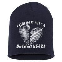 I Can Do It With A Broken Heart Short Acrylic Beanie