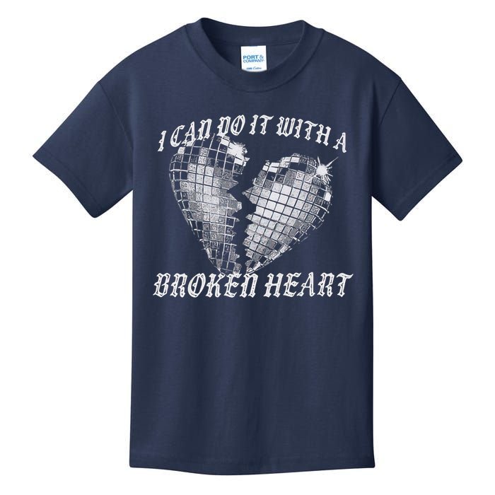 I Can Do It With A Broken Heart Kids T-Shirt