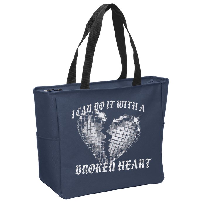 I Can Do It With A Broken Heart Zip Tote Bag