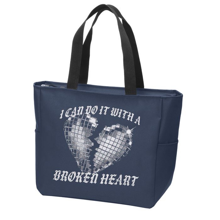 I Can Do It With A Broken Heart Zip Tote Bag
