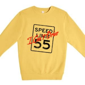 I Can't Drive 55 Distressed Premium Crewneck Sweatshirt