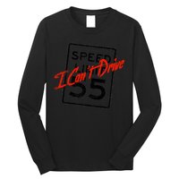 I Can't Drive 55 Distressed Long Sleeve Shirt