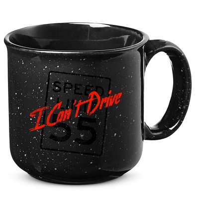 I Can't Drive 55 Distressed 15oz Campfire Ceramic Mug