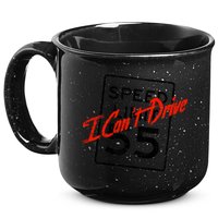 I Can't Drive 55 Distressed 15oz Campfire Ceramic Mug