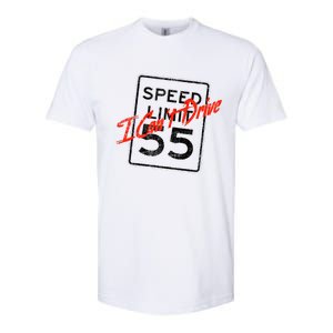 I Can't Drive 55 Distressed Softstyle CVC T-Shirt