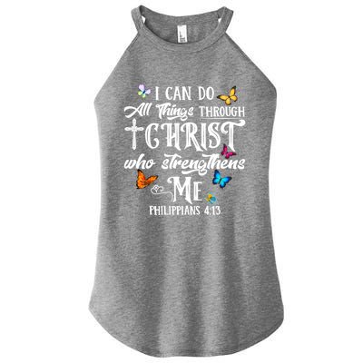 I Can Do All Things Through Christ Butterfly Art Cute Gift Religious Gift Women’s Perfect Tri Rocker Tank