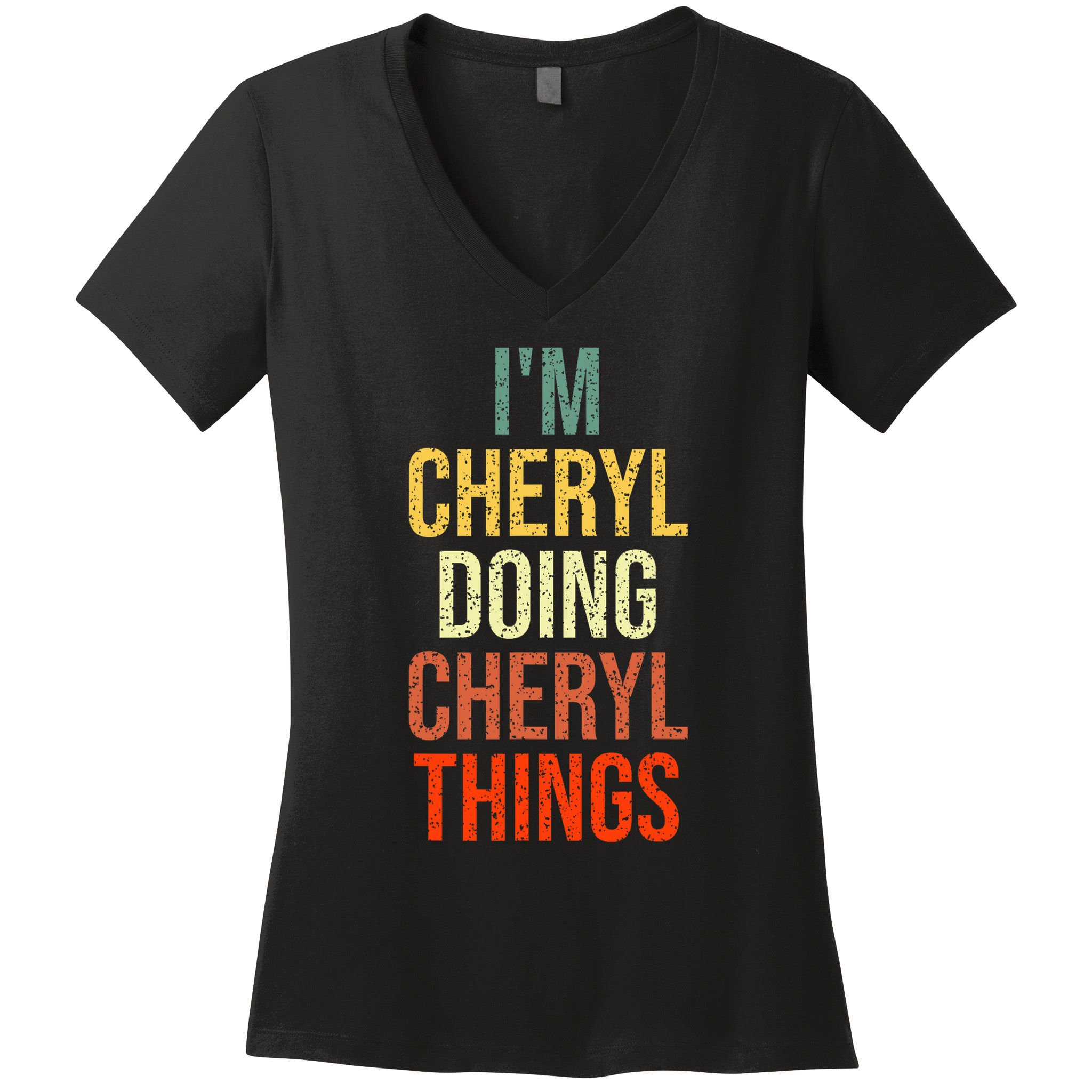 I'm Cheryl Doing Cheryl Things Personalized First Name Women's V-Neck T-Shirt