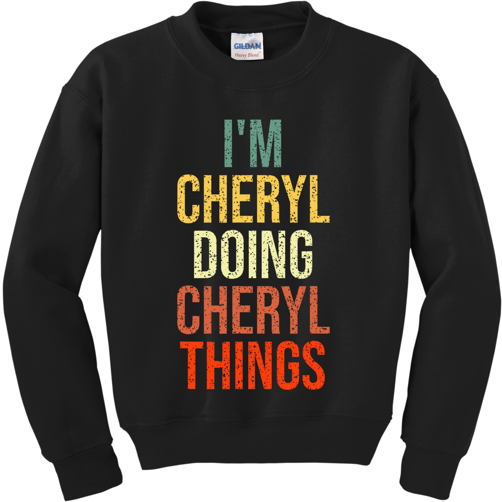 I'm Cheryl Doing Cheryl Things Personalized First Name Kids Sweatshirt