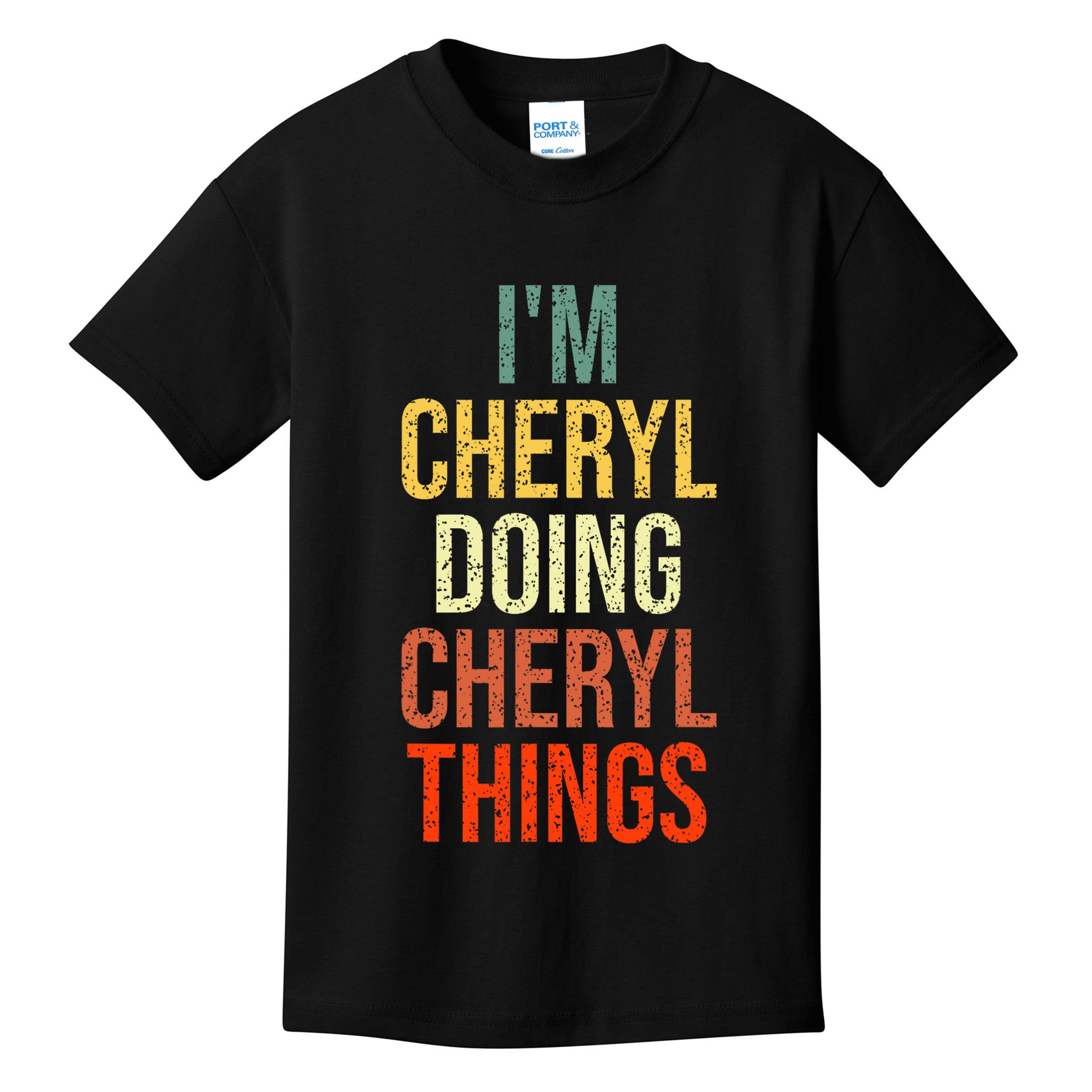 I'm Cheryl Doing Cheryl Things Personalized First Name Kids T-Shirt