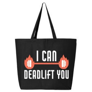 I Can Deadlift You Funny Weightlifting Bodybuilding Gift 25L Jumbo Tote