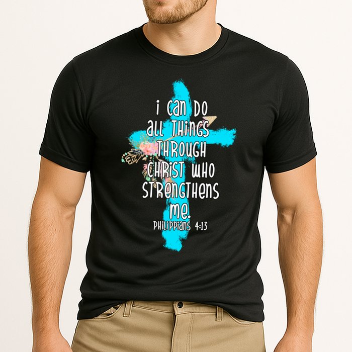 I Can Do All Things Through Christ Philippians 4:13 Bible Verse Cooling Performance Crew T-Shirt