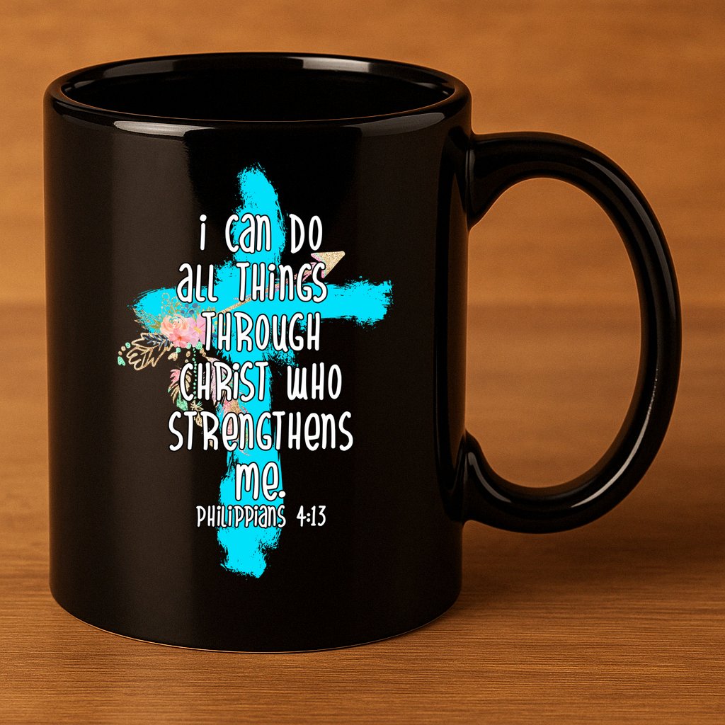 I Can Do All Things Through Christ Philippians 4:13 Bible Verse 11oz C Handle Ceramic Mug