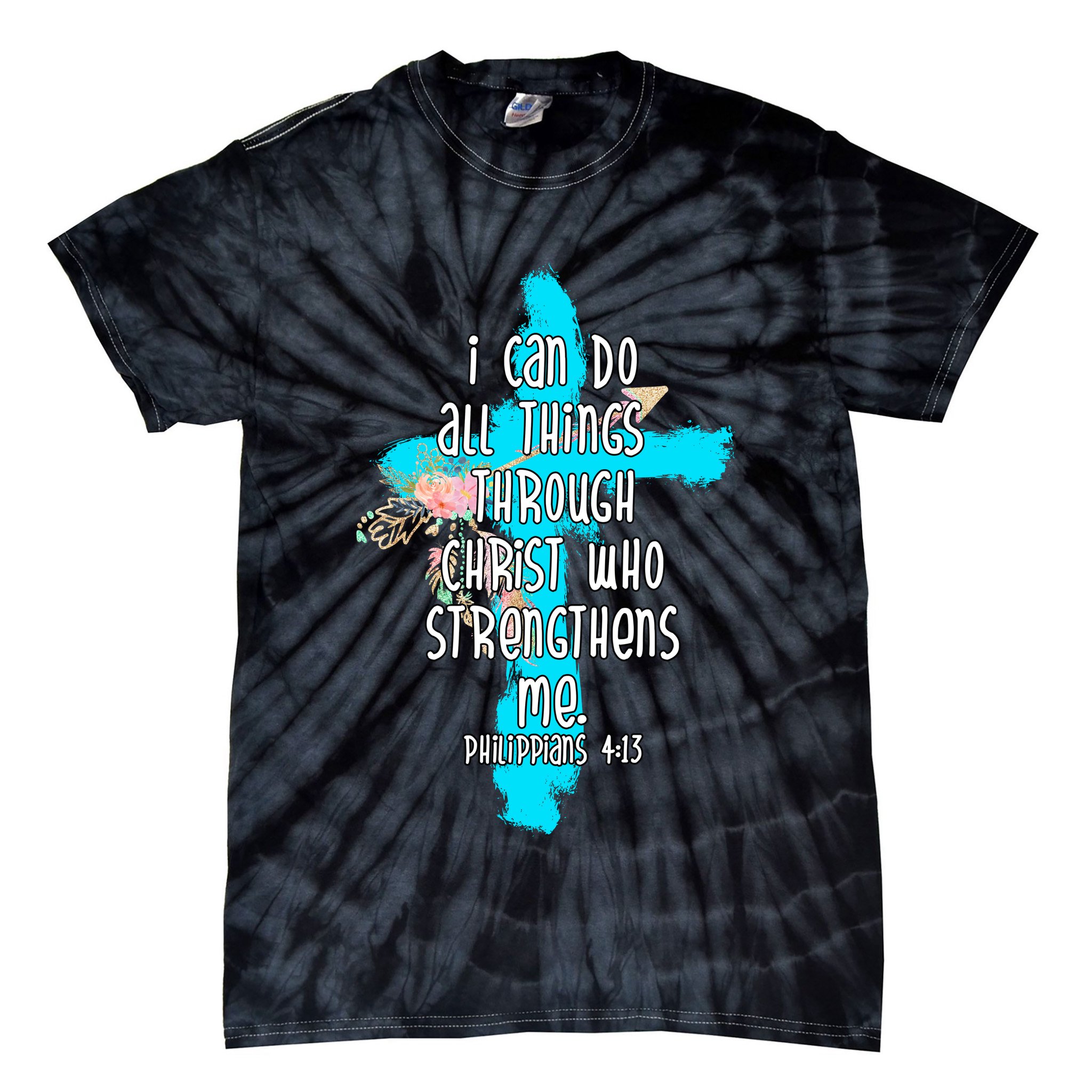 I Can Do All Things Through Christ Philippians 4:13 Bible Verse Tie-Dye T-Shirt