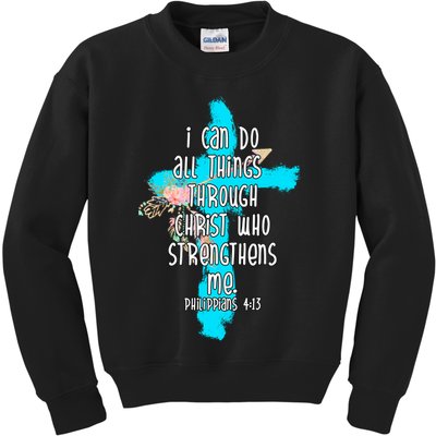 I Can Do All Things Through Christ Philippians 4:13 Bible Verse Kids Sweatshirt