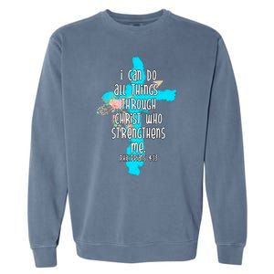 I Can Do All Things Through Christ Philippians 4:13 Bible Verse Garment-Dyed Sweatshirt