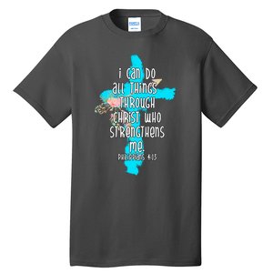 I Can Do All Things Through Christ Philippians 4:13 Bible Verse Tall T-Shirt