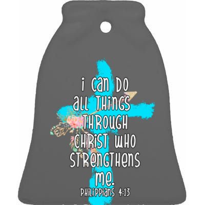 I Can Do All Things Through Christ Philippians 4:13 Bible Verse Ceramic Bell Ornament