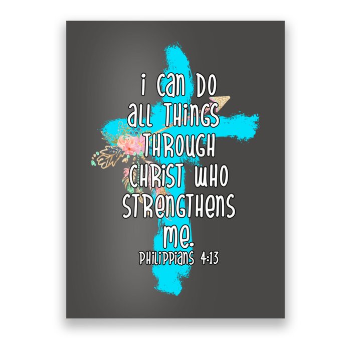 I Can Do All Things Through Christ Philippians 4:13 Bible Verse Poster