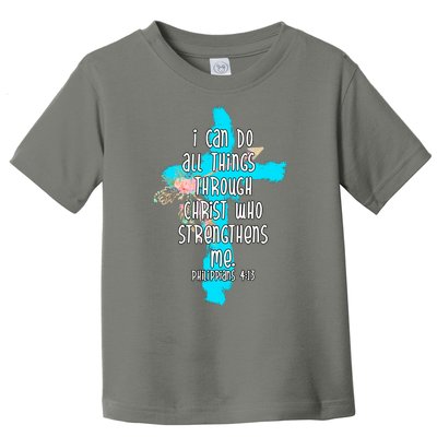 I Can Do All Things Through Christ Philippians 4:13 Bible Verse Toddler T-Shirt