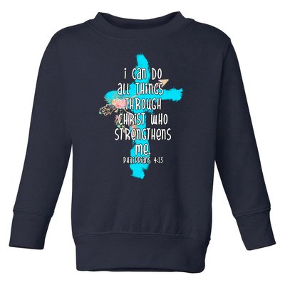 I Can Do All Things Through Christ Philippians 4:13 Bible Verse Toddler Sweatshirt