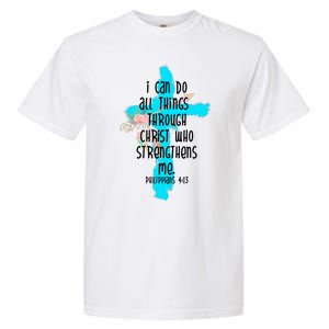 I Can Do All Things Through Christ Philippians 4:13 Bible Verse Garment-Dyed Heavyweight T-Shirt