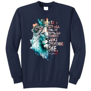 I Can Do All Things Through Christ Lion Faith Christian Tall Sweatshirt